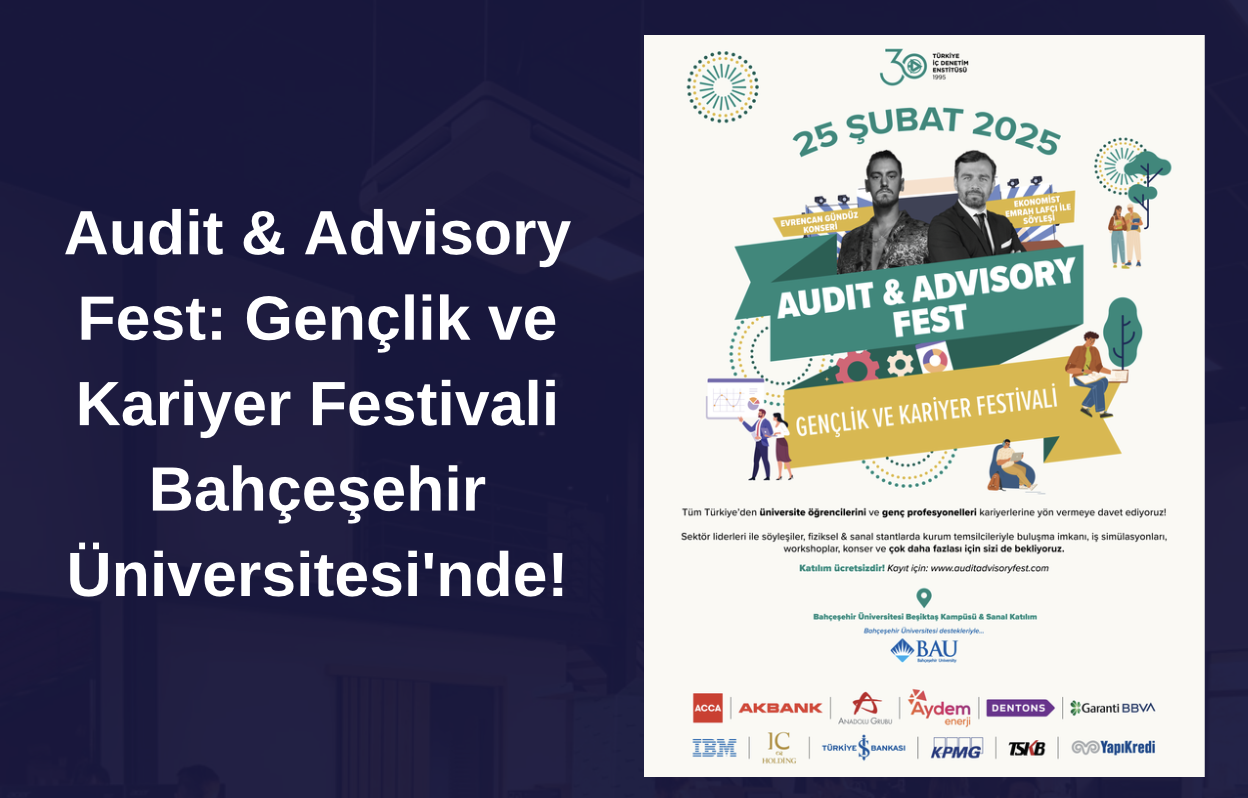 Audit & Advisory Fest: Gençlik ve Kariyer Festivali Bahçeşehir Üniversitesi'nde!